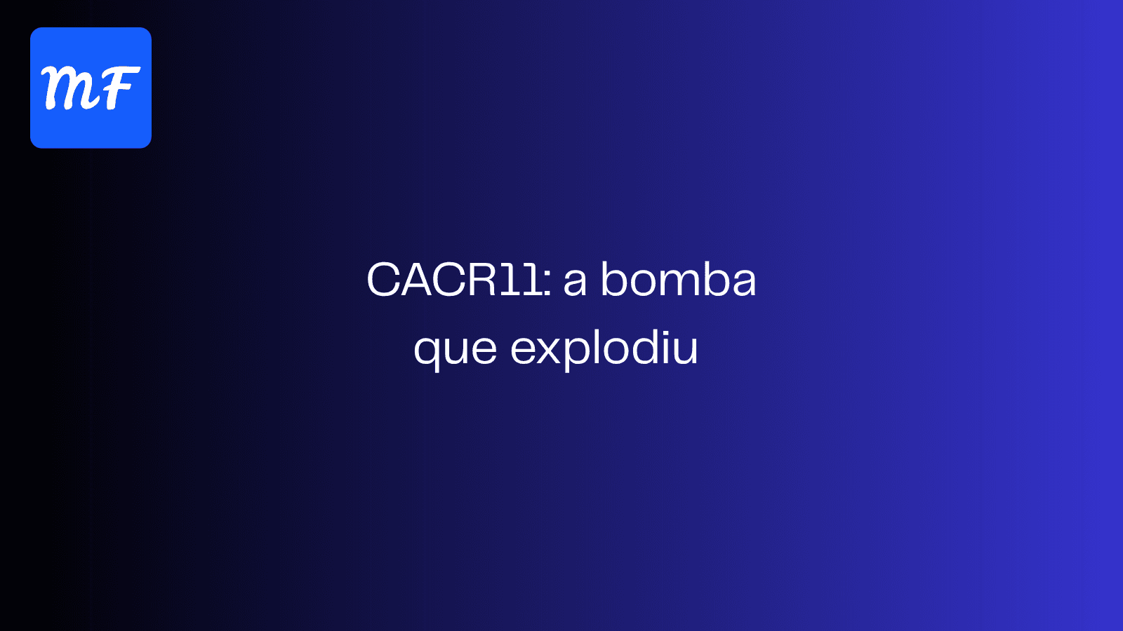 CACR11: a bomba que explodiu - administrador valida problemas com reprecificação de R$ 61 milhões